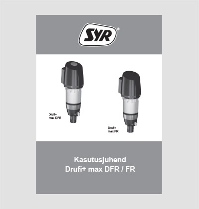 SYR Tagasipesuga filter DRUFI+ max DFR/FR paigaldus-, kasutus- ja hooldusjuhend